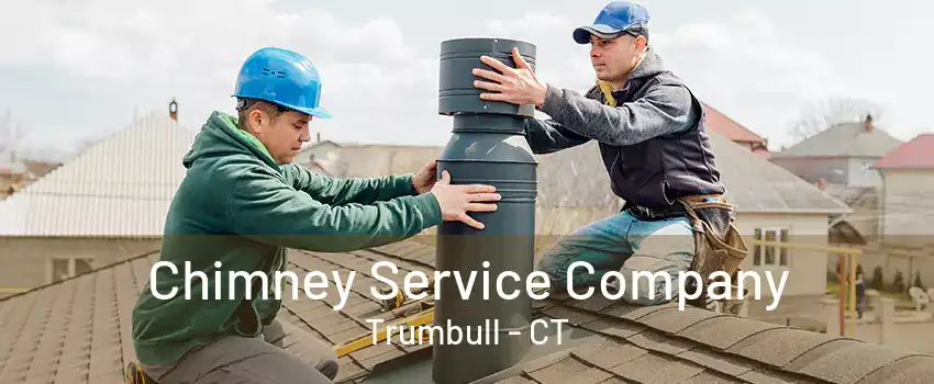 Chimney Service Company Trumbull - CT