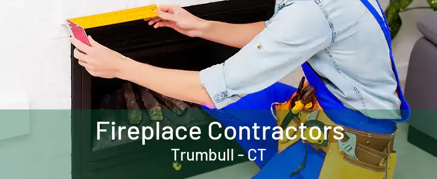 Fireplace Contractors Trumbull - CT