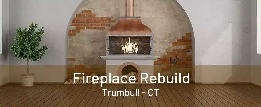 Fireplace Rebuild Trumbull - CT