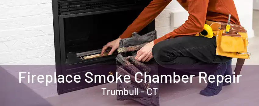 Fireplace Smoke Chamber Repair Trumbull - CT