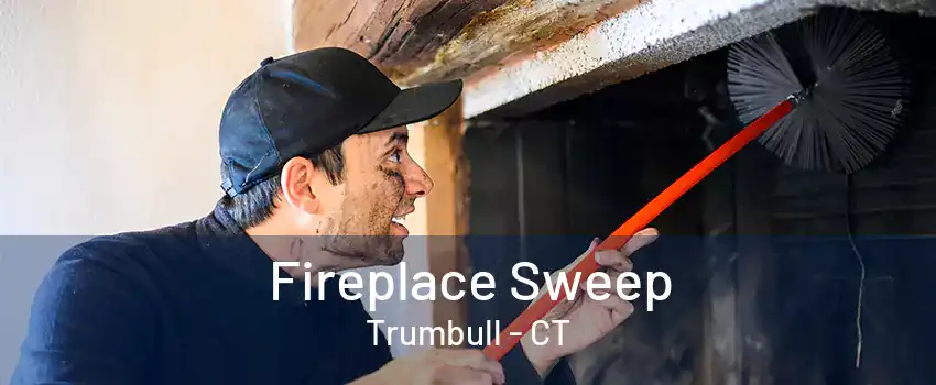 Fireplace Sweep Trumbull - CT